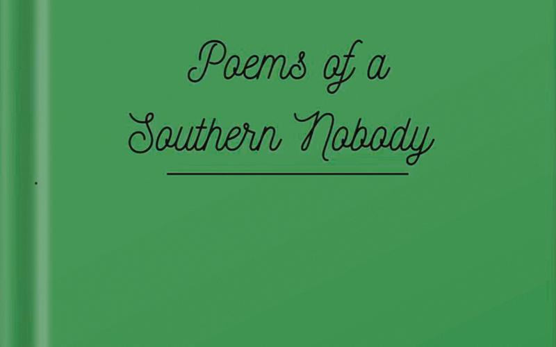 Stephanie Oakey’s Poems of a Southern Nobody was just released as both a hardcover and an e-book.
